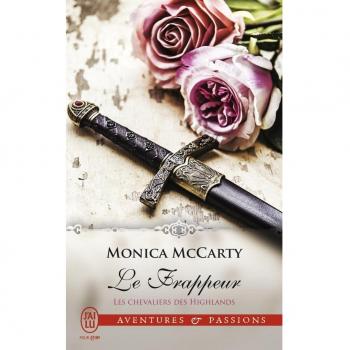 Monica McCarty Les Chevaliers Des Highlands, Tome 10 : Le Frappeur