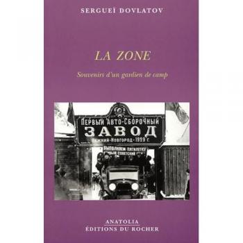 La Zone : Souvenirs d'un gardien de camp -  Sergueï Dovlatov et  Christine Zeytounian-Beloüs