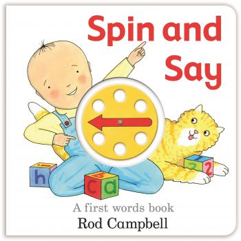 Spin and Say: A First Words Book by Campbell, Rod Book The Cheap Fast Free Post