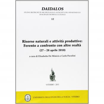 Risorse naturali e attività produttive. Ferento a confronto con altre realtà