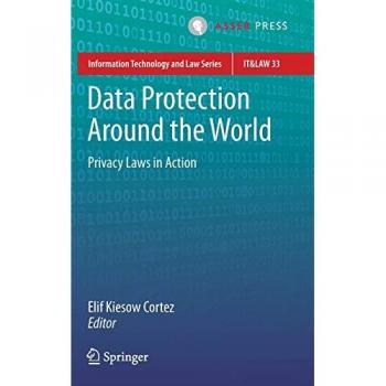 Data Protection Around the World : Privacy Laws in Action