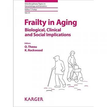 Frailty in Aging: Biological, Clinical and Social Implications.