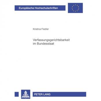 Verfassungsgerichtsbarkeit im Bundesstaat, Fachbücher von Kristina Fiedler