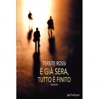 È già sera, tutto è finito