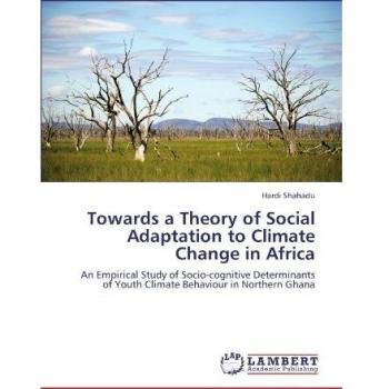 Towards a Theory of Social Adaptation to Climate Change in Africa: An Empirical Study of Socio-cognitive Determinants of Youth Climate Behaviour in Northern Ghana