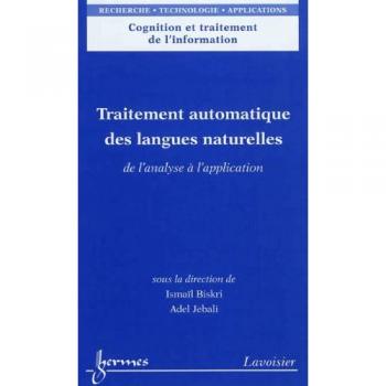Traitement automatique des langues naturelles : De l'analyse à l'application