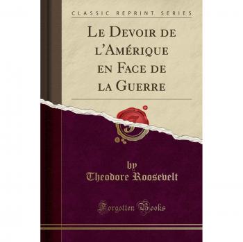 Le Devoir de l'Amérique en Face de la Guerre