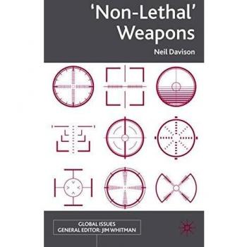 'Non-Lethal' Weapons (Global Issues)