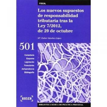 Los nuevos supuestos de responsabilidad tributaria tras la Ley 7 2012, de 29 de octubre