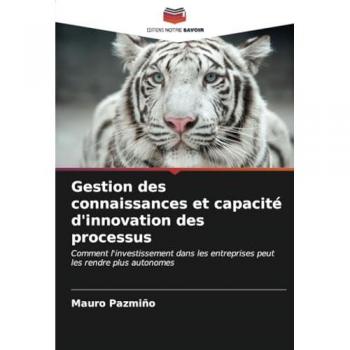 Pazmiño, Mauro: Gestion des connaissances et capacité d'innovation des processus