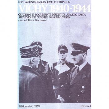 Annali della Fondazione Giangiacomo Feltrinelli (1985). Vichy 1940-1944. Quaderni e documenti inediti di Angelo Tasca
