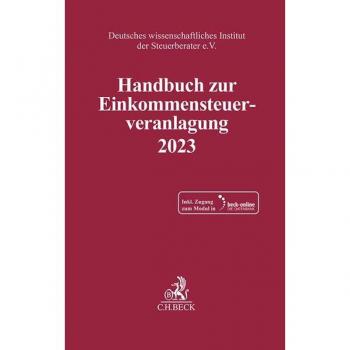 Handbuch zur Einkommensteuerveranlagung 2023 (Schriften des Deutschen wissenschaftlichen Instituts der Steuerberater e.V.)
