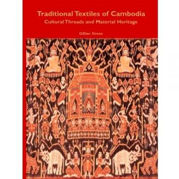 Traditional Textiles of Cambodia: Cultural Threads and Material Heritage