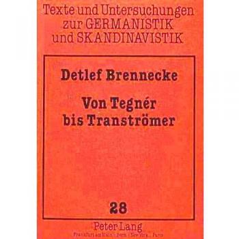Von Tegnér bis Tranströmer: Zwölf Essays zur schwedischen Literatur: Zwoelf Essays Zur Schwedischen Literatur