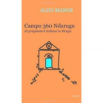 Campo 360 Ndarugu. Ai prigionieri italiani in Kenya