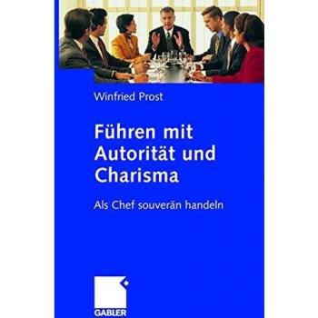 Fuhren Mit Autoritat Und Charisma