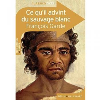 ce qu'il advint du sauvage blanc de François Garde