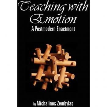 Teaching with Emotion: A Postmodern Enactment (Hc)