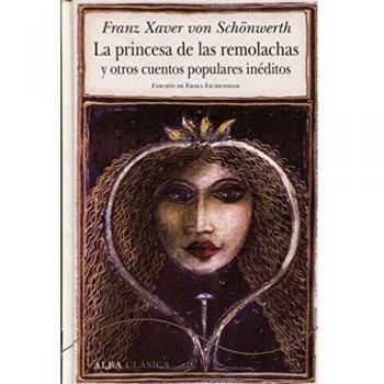 LA PRINCESA DE LAS REMOLACHAS Y OTROS CUENTOS POPULARES INÉDITOS