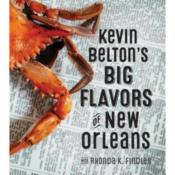 Kevin Beltons Big Flavors of New Orleans by Rhonda Findley Kevin Belton