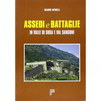 Assedi e battaglie in valle di Susa e val Sangone