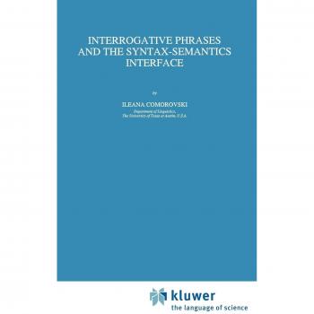 Interrogative Phrases and the Syntax-Semantics Interface