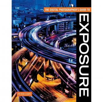 The Digital Photographer's Guide to Exposure, by Peter Cope