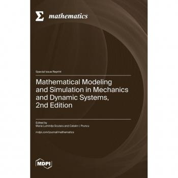 Mathematical Modeling and Simulation in Mechanics and Dynamic Systems 2nd Edition