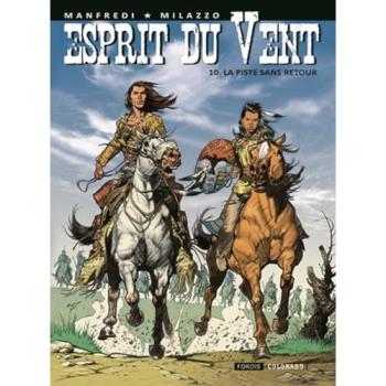 Esprit du vent Tome 10 : la piste sans retour