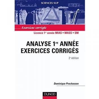 Analyse 1re année - 2ème édition - Exercices corrigés
