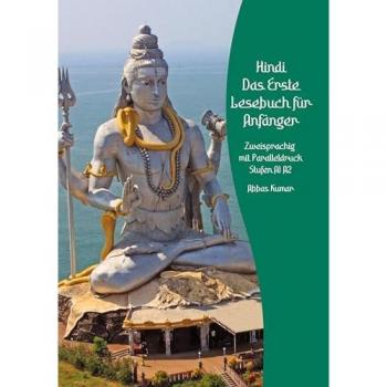 Lerne Hindi: Das Erste Lesebuch für Anfänger