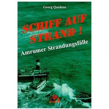 Schiff auf Strand!: Amrumer Strandungsfälle