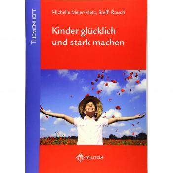 Kinder glücklich und stark machen