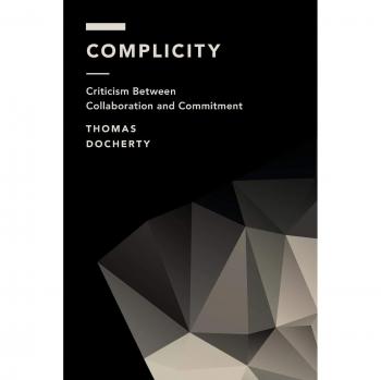 Complicity: Criticism Between Collaboration and Commitment (Off the Fence: Morality, Politics and Society)