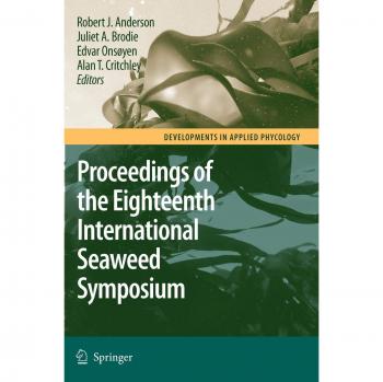 Eighteenth International Seaweed Symposium: Proceedings of the Eighteenth International Seaweed Symposium Held in Bergen, Norway, 20 - 25 June 2004: 1