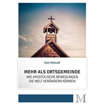 Mehr als Ortsgemeinde - Wie apostolische Bewegungen die Welt verändern können
