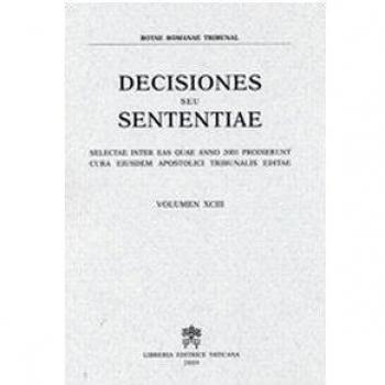 Rotae Romanae decisiones seu sententiae. Decisiones seu sententiae. Selectae inter eas quae anno 2001 prodierunt cura eiusdem Apostolici tribunalis editae. Vol. 93