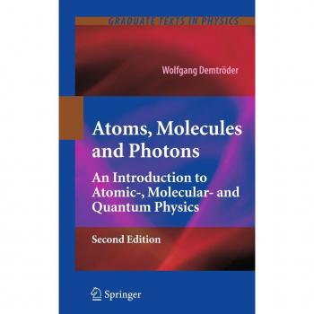 Atoms Molecules and Photons