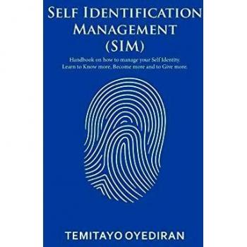 Self Identification Management (SIM): Handbook on how to manage your Self Identity. Learn to Know more, Become more and to Give more.