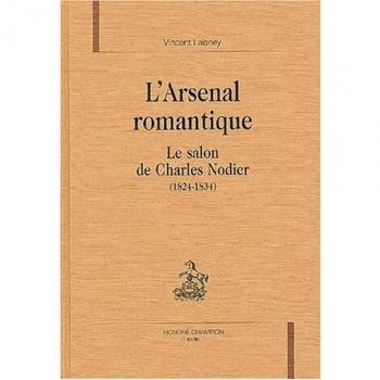 L'arsenal romantique. le salon de charles nodier