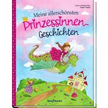 Meine allerschönsten Prinzessinnen-Geschichten