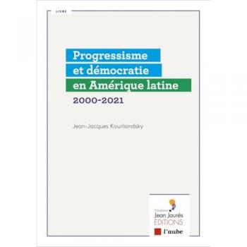 Progressisme et démocratie en Amérique latine 2000-2021