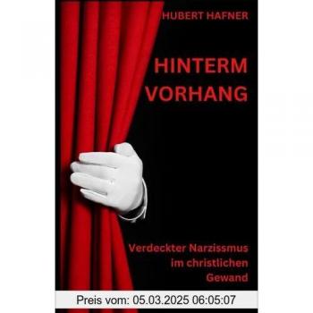Hinterm Vorhang: Verdeckter Narzissmus im christlichen Gewand