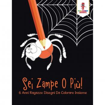 Sei Zampe O Più! : 6 Anni Ragazze Disegni Da Colorare Insieme