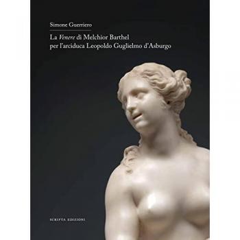 La Venere di Melchior Barthel per l'arciduca Leopoldo d'Asburgo. Ediz. italiana e inglese