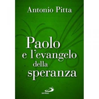 Paolo e l'evangelo della speranza