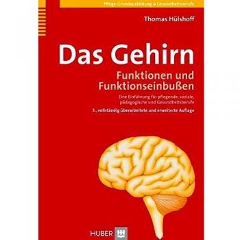Das Gehirn. Funktionen und Funktionseinbußen