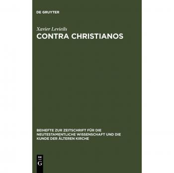 Levieils, Xavier: Contra Christianos