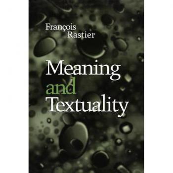 Meaning and Textuality, Toronto Studies in Semiotics