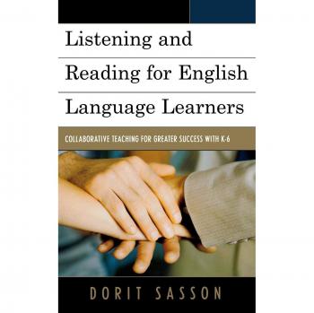 Listening and Reading for English Language Learners: Collaborative Teaching for Greater Success with K-6